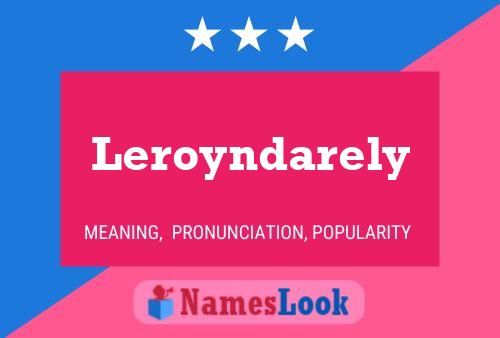 Leroyndarely Name Poster