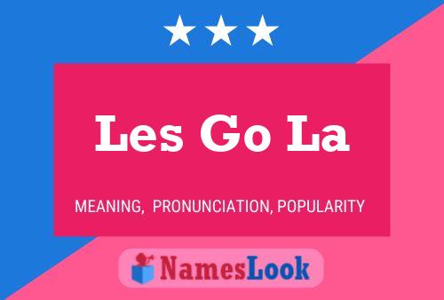 Les Go La Name Poster