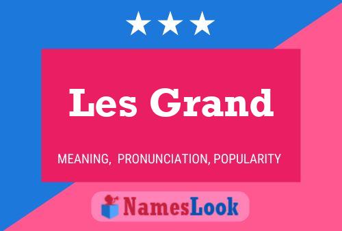 Les Grand Name Poster