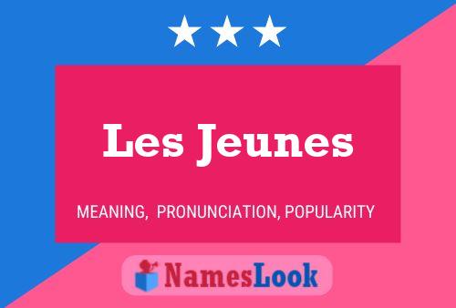 Les Jeunes Name Poster