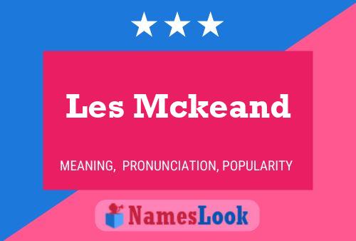 Les Mckeand Name Poster