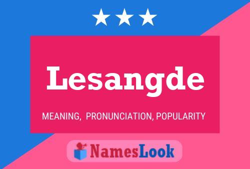 Lesangde Name Poster