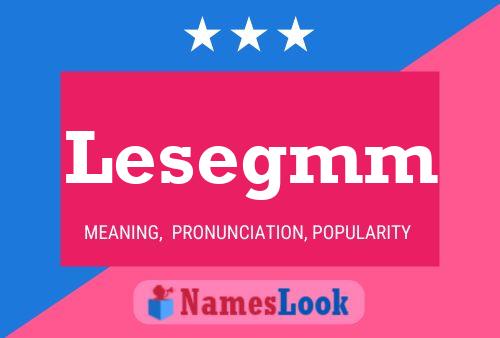 Lesegmm Name Poster