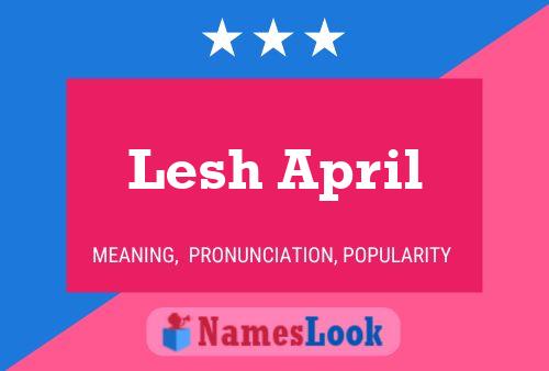 Lesh April Name Poster