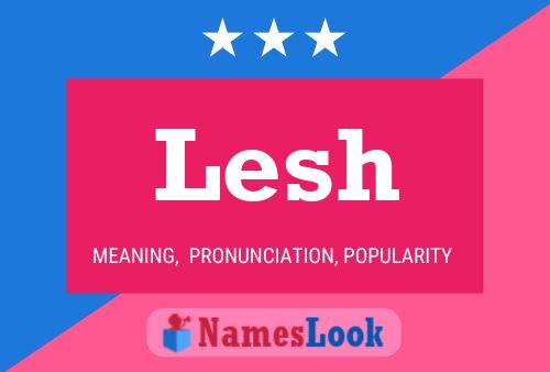 Lesh Name Poster