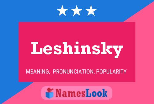 Leshinsky Name Poster