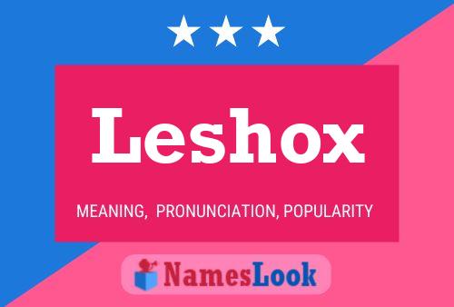 Leshox Name Poster