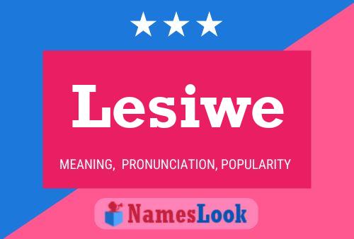 Lesiwe Name Poster