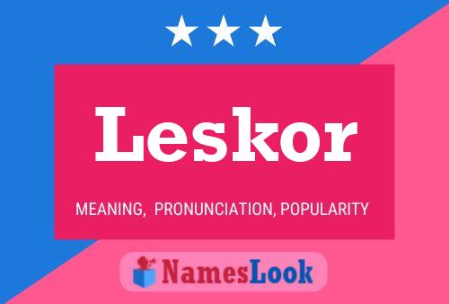 Leskor Name Poster