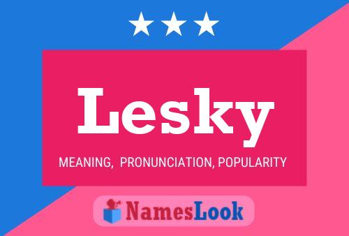 Lesky Name Poster