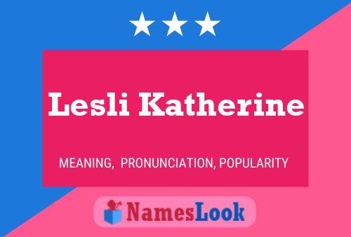 Lesli Katherine Name Poster