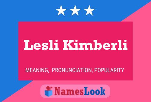 Lesli Kimberli Name Poster