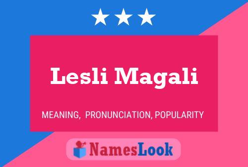 Lesli Magali Name Poster