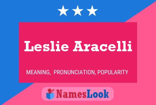 Leslie Aracelli Name Poster