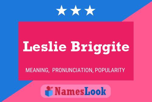 Leslie Briggite Name Poster