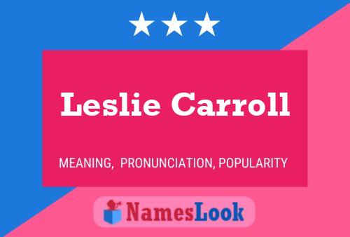 Leslie Carroll Name Poster