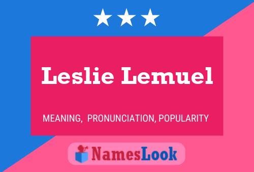 Leslie Lemuel Name Poster