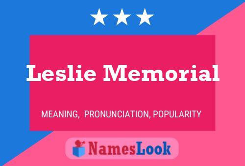 Leslie Memorial Name Poster