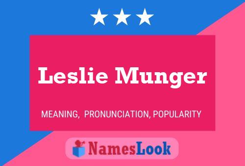 Leslie Munger Name Poster