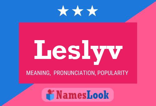 Leslyv Name Poster