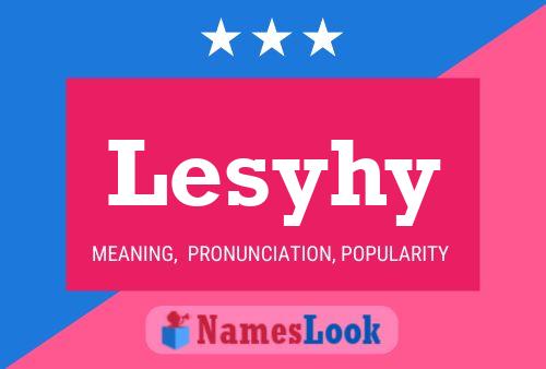 Lesyhy Name Poster