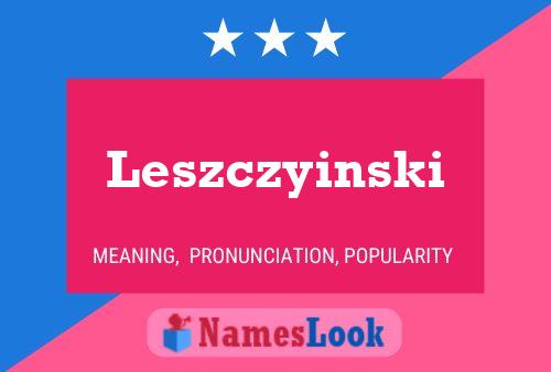 Leszczyinski Name Poster