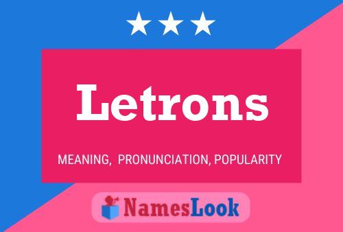 Letrons Name Poster