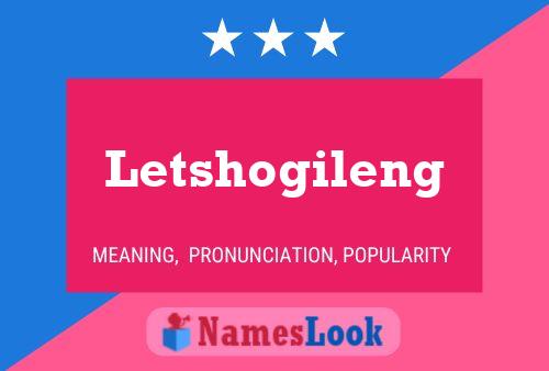 Letshogileng Name Poster