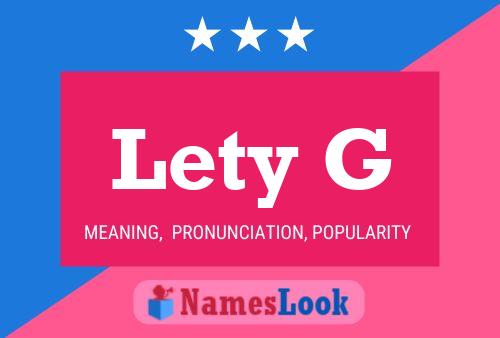 Lety G Name Poster