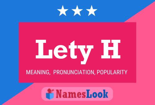 Lety H Name Poster