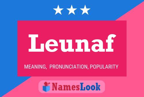 Leunaf Name Poster