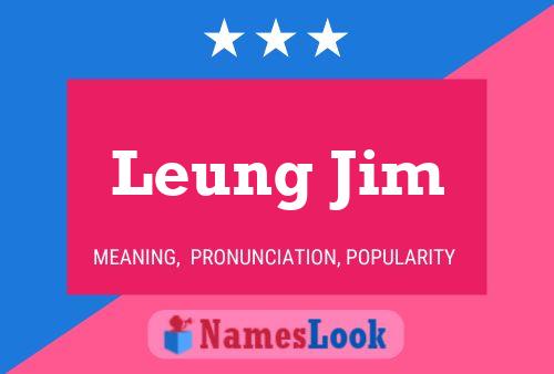 Leung Jim Name Poster