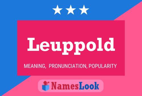 Leuppold Name Poster