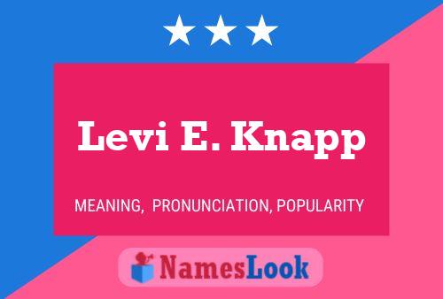 Levi E. Knapp Name Poster