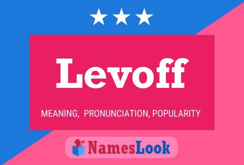 Levoff Name Poster