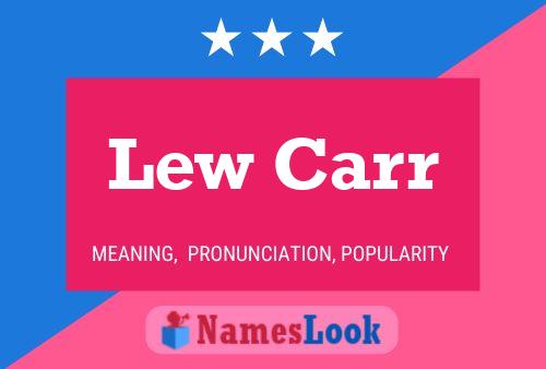 Lew Carr Name Poster