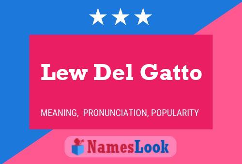 Lew Del Gatto Name Poster