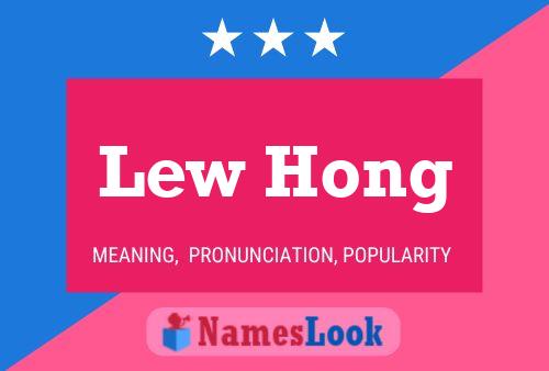 Lew Hong Name Poster