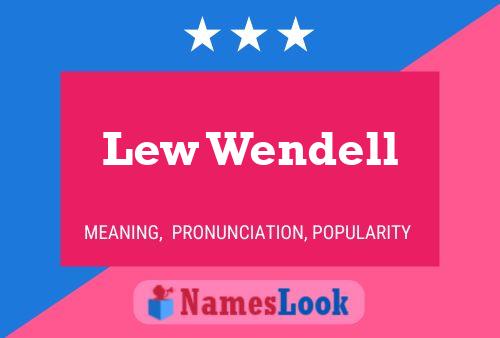 Lew Wendell Name Poster