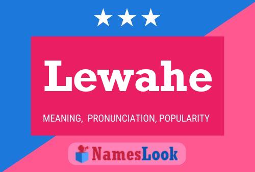 Lewahe Name Poster