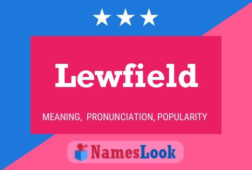 Lewfield Name Poster