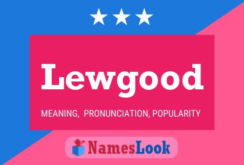 Lewgood Name Poster