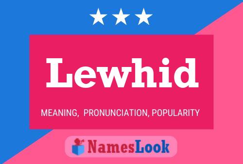 Lewhid Name Poster