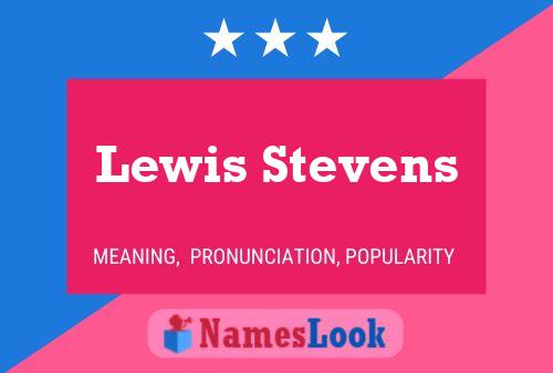 Lewis Stevens Name Poster