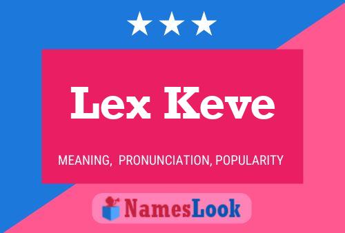 Lex Keve Name Poster