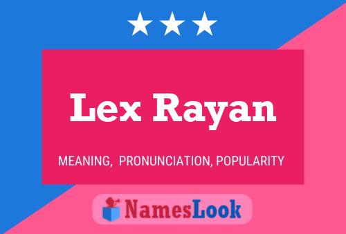 Lex Rayan Name Poster