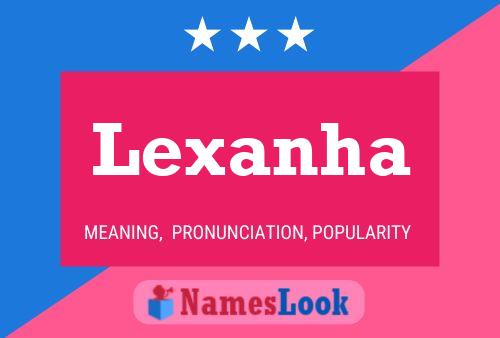 Lexanha Name Poster