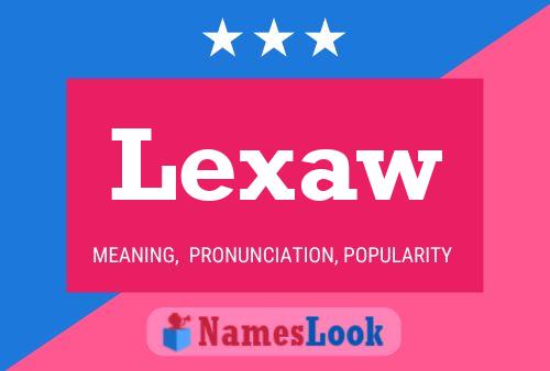 Lexaw Name Poster