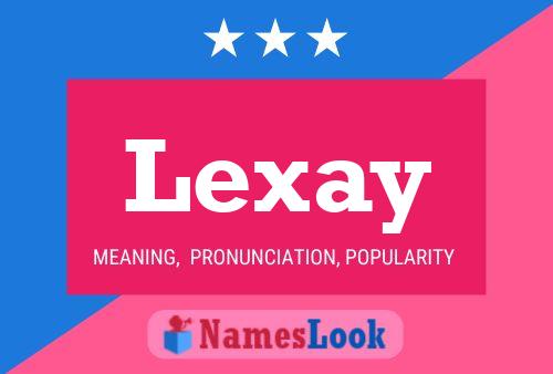 Lexay Name Poster