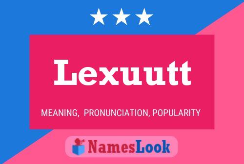 Lexuutt Name Poster